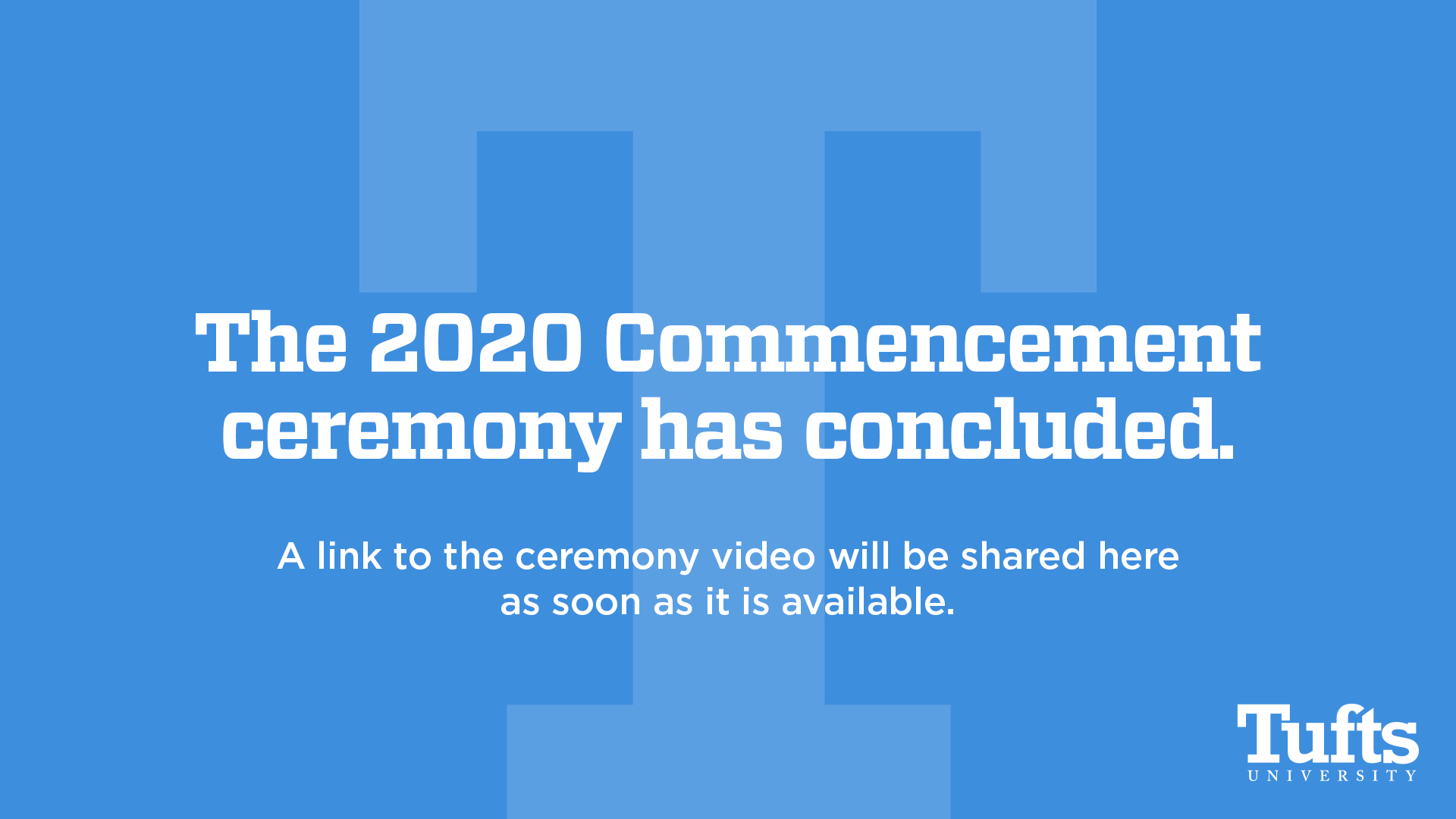  The 2020 Commencement ceremony has concluded. A link to the ceremony video will be shared here as soon as it is available.